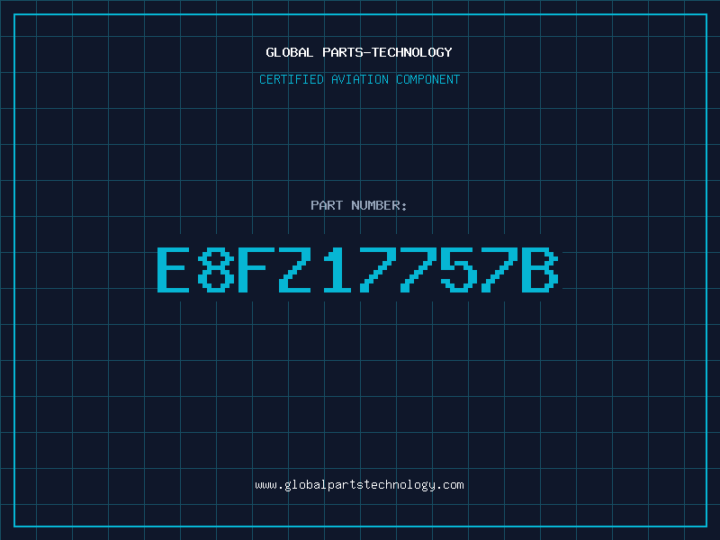 Aviation Part E8FZ17757B