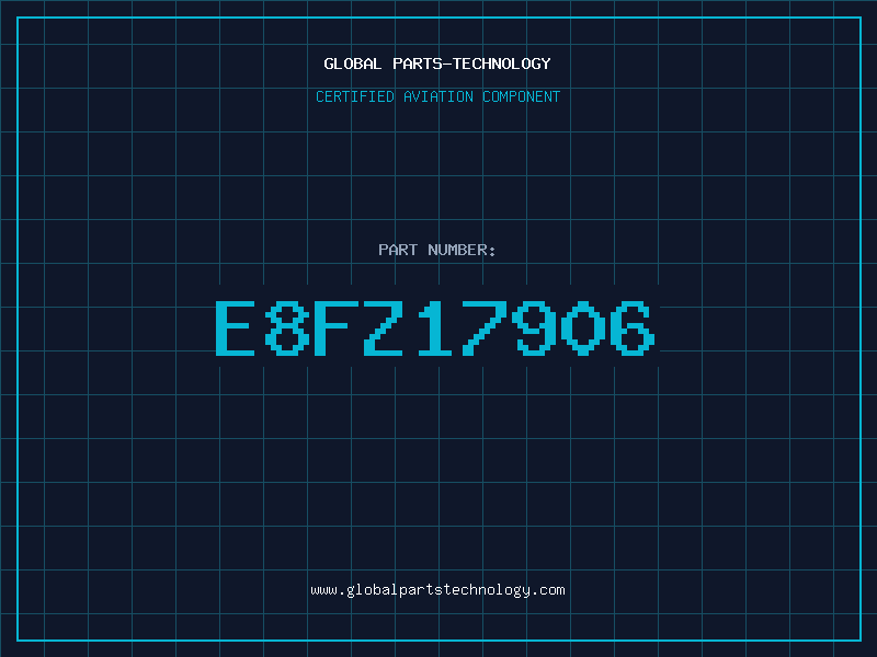 Aviation Part E8FZ17906