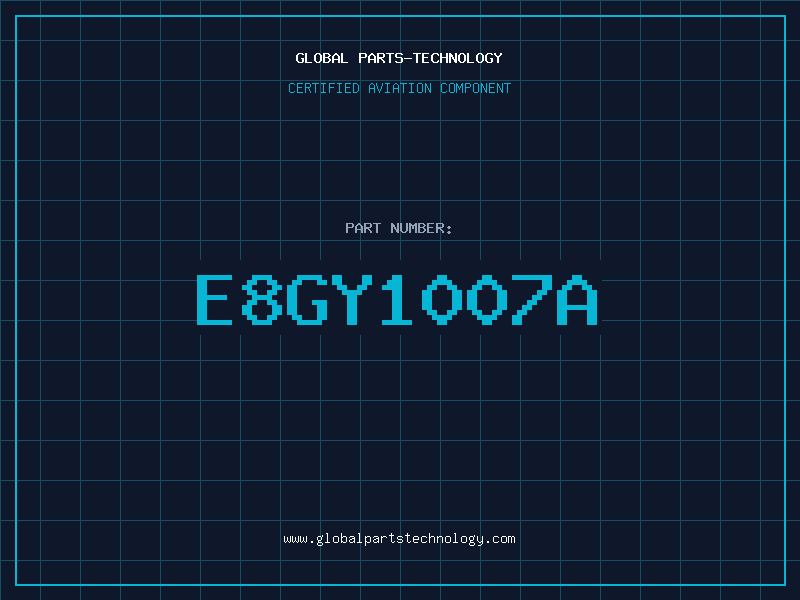 Aviation Part E8GY1007A