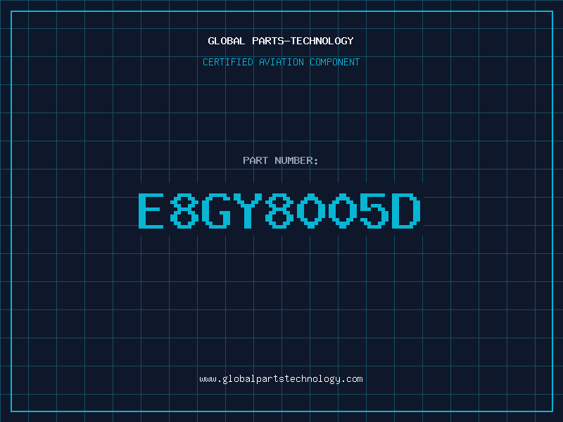 Aviation Part E8GY8005D