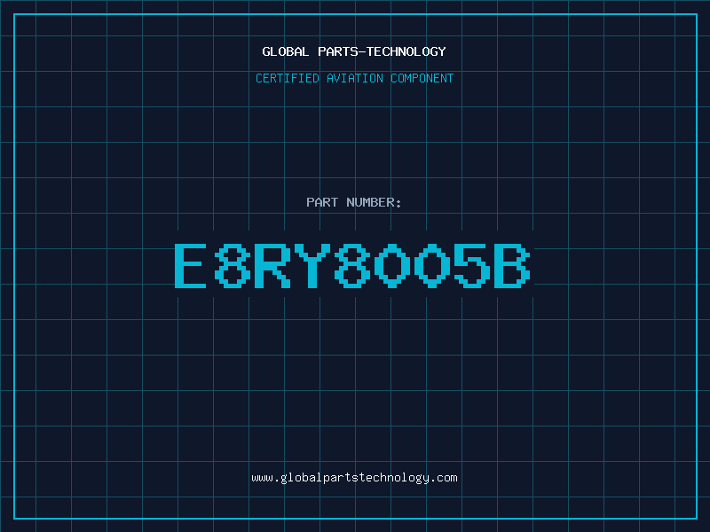 Aviation Part E8RY8005B