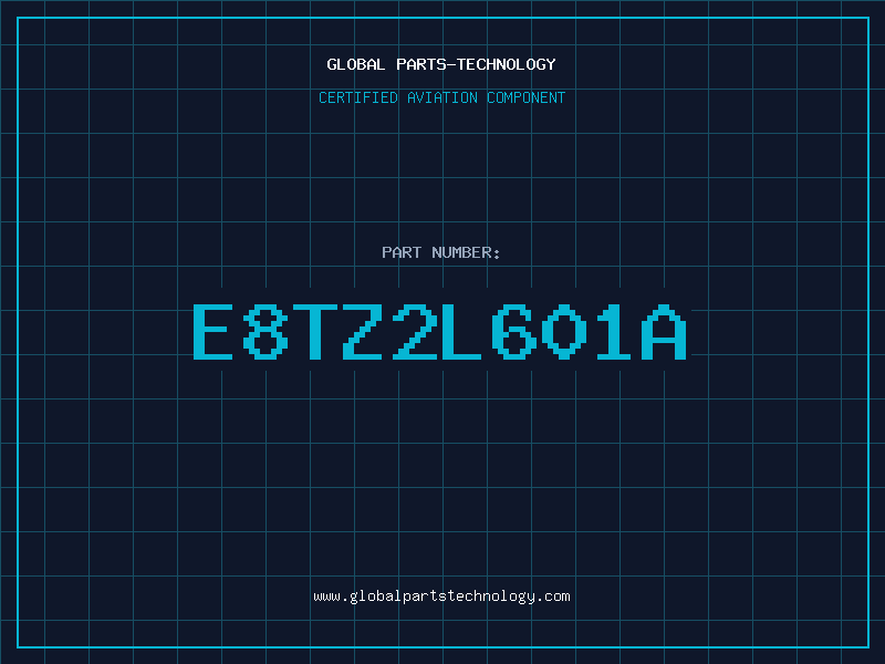 Aviation Part E8TZ2L601A
