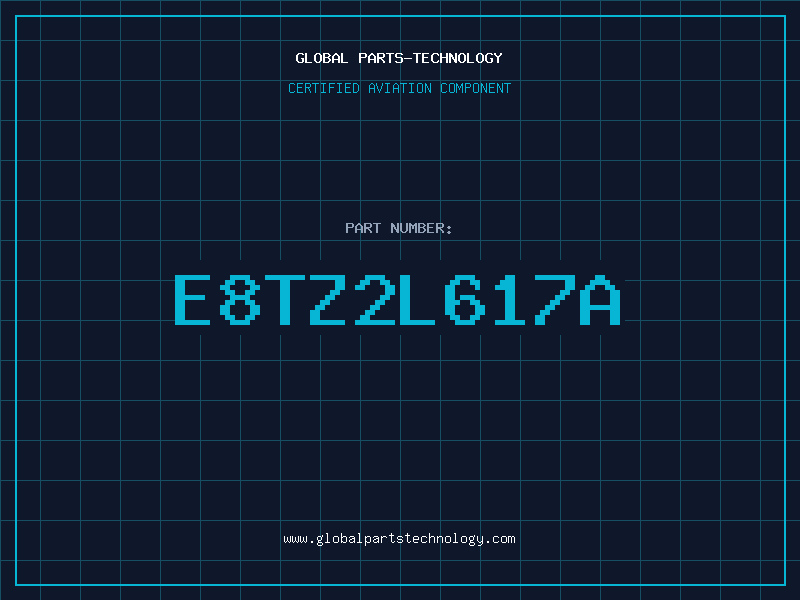 Aviation Part E8TZ2L617A