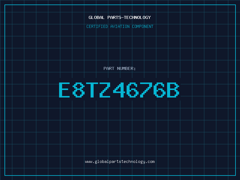 Aviation Part E8TZ4676B