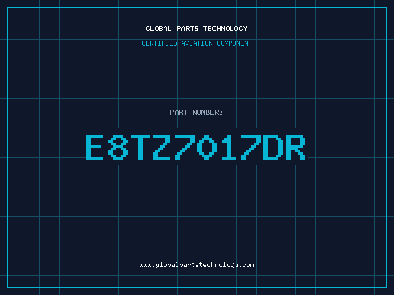 Aviation Part E8TZ7017DR