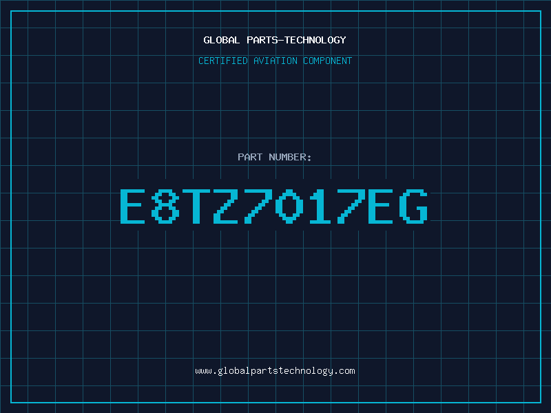 Aviation Part E8TZ7017EG