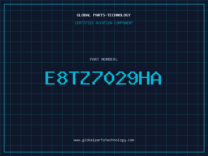 Aviation Part E8TZ7029HA