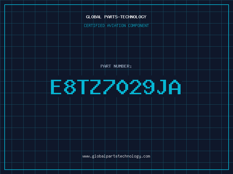 Aviation Part E8TZ7029JA