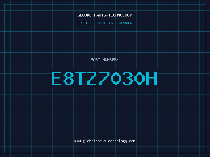 Aviation Part E8TZ7030H
