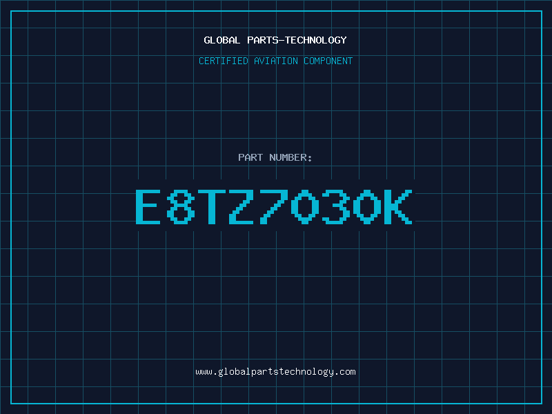 Aviation Part E8TZ7030K