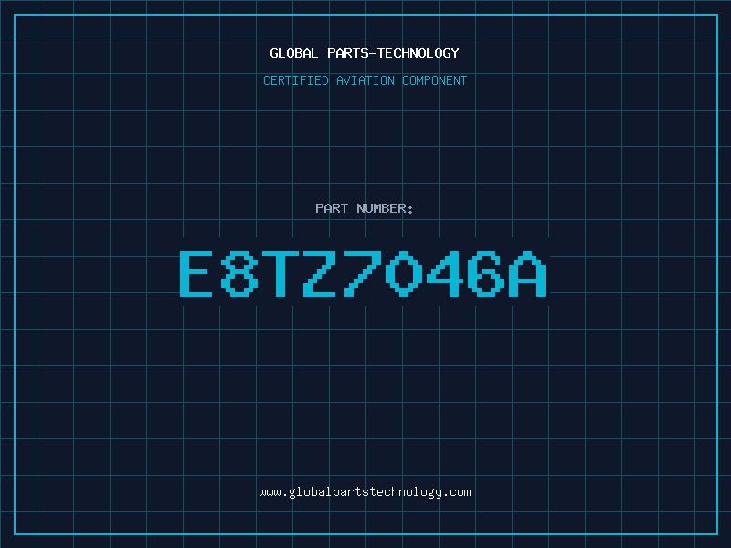 Aviation Part E8TZ7046A