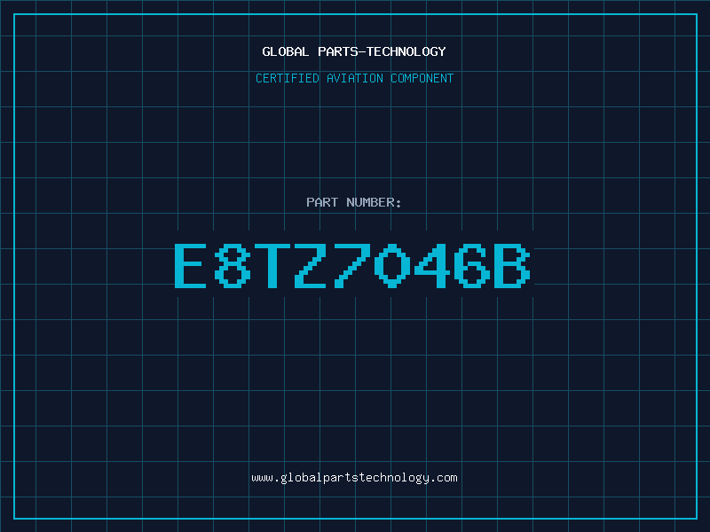 Aviation Part E8TZ7046B