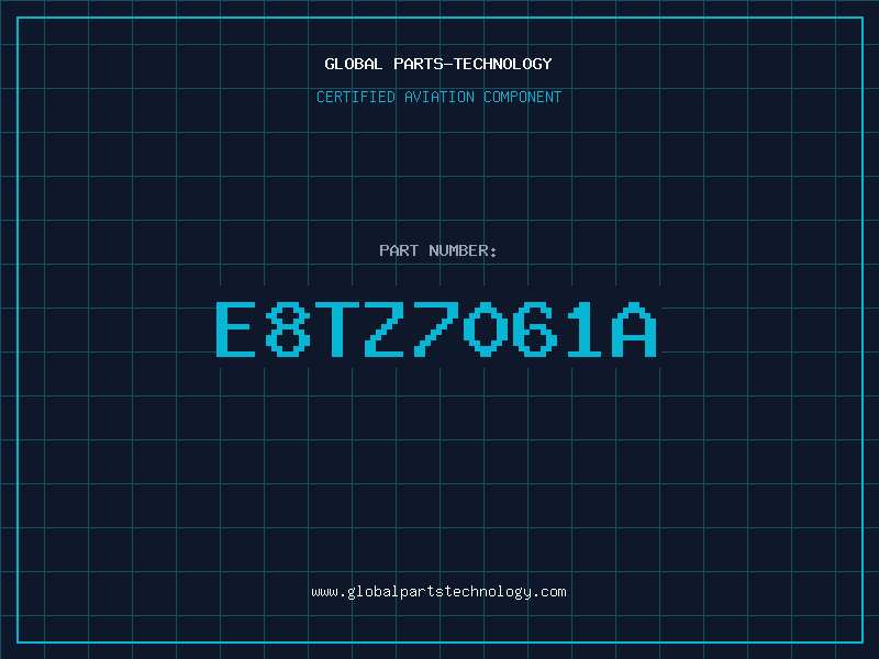 Aviation Part E8TZ7061A