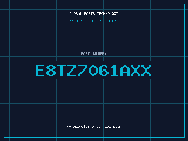 Aviation Part E8TZ7061AXX