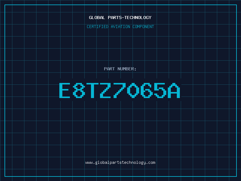 Aviation Part E8TZ7065A