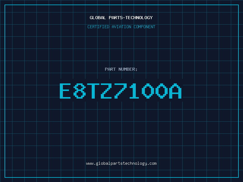 Aviation Part E8TZ7100A