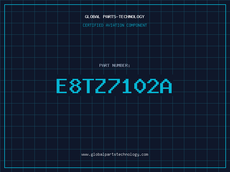 Aviation Part E8TZ7102A