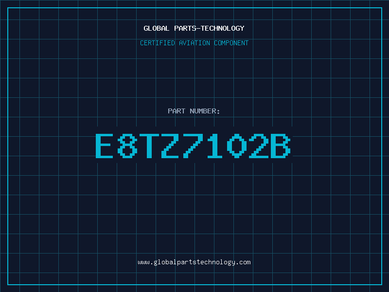 Aviation Part E8TZ7102B