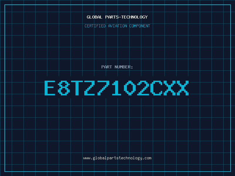 Aviation Part E8TZ7102CXX