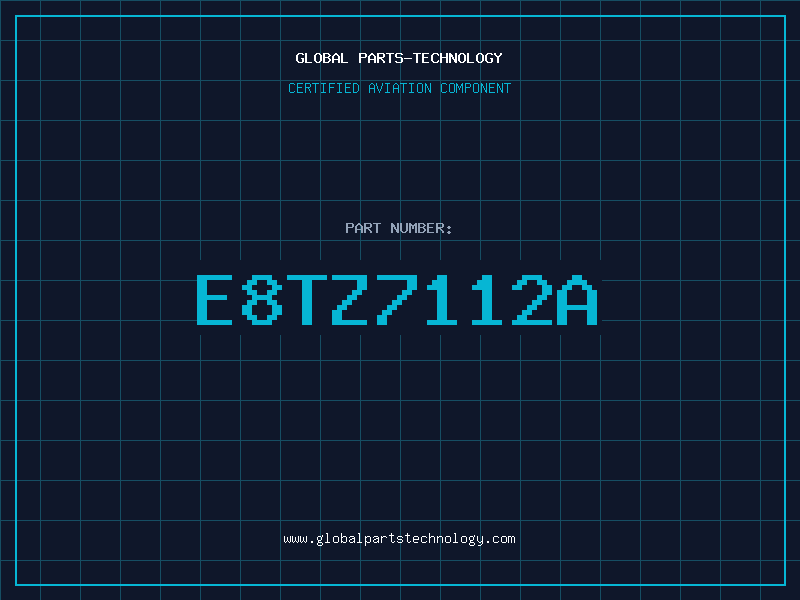 Aviation Part E8TZ7112A