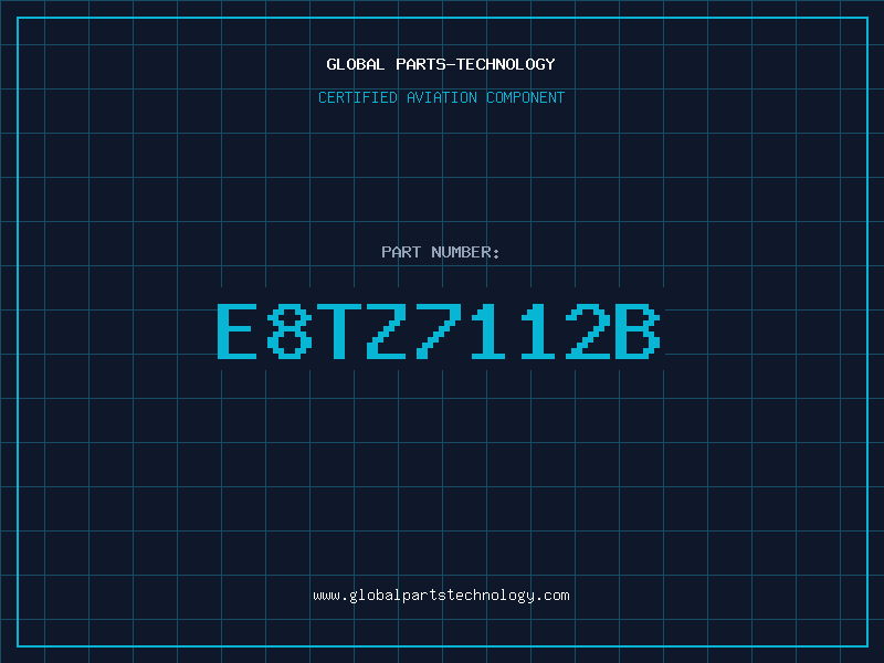 Aviation Part E8TZ7112B