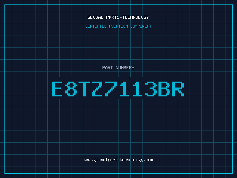 Aviation Part E8TZ7113BR