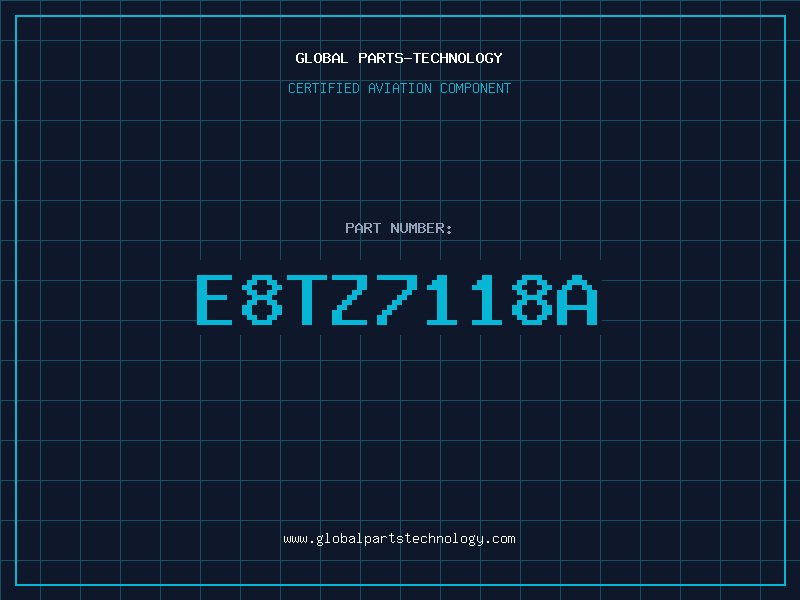 Aviation Part E8TZ7118A