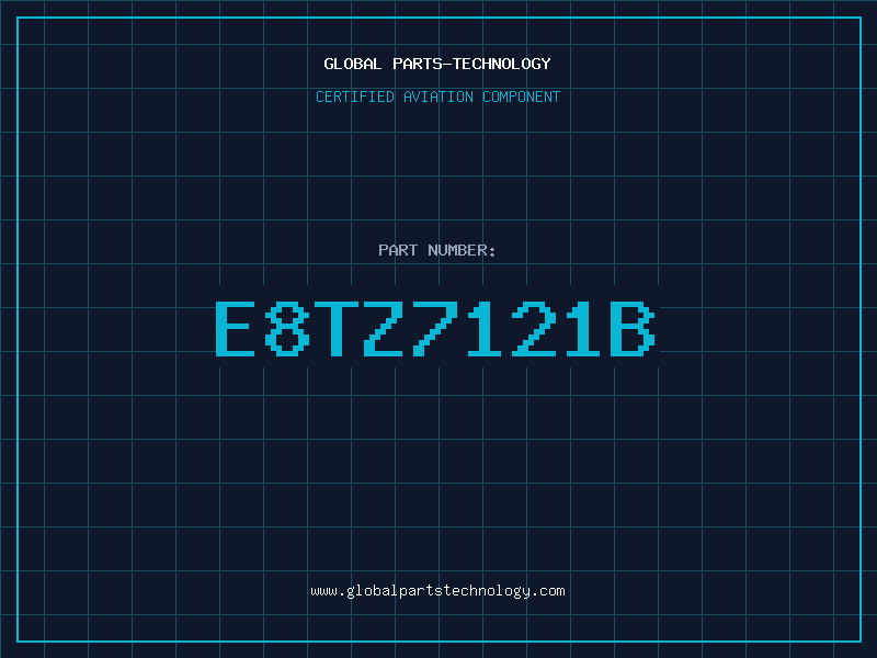 Aviation Part E8TZ7121B