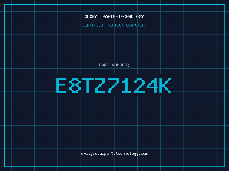 Aviation Part E8TZ7124K