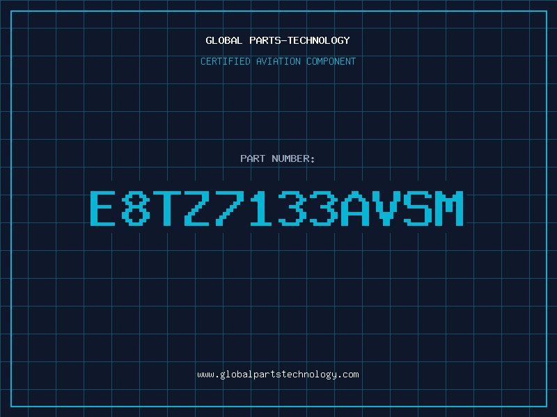 Aviation Part E8TZ7133AVSM