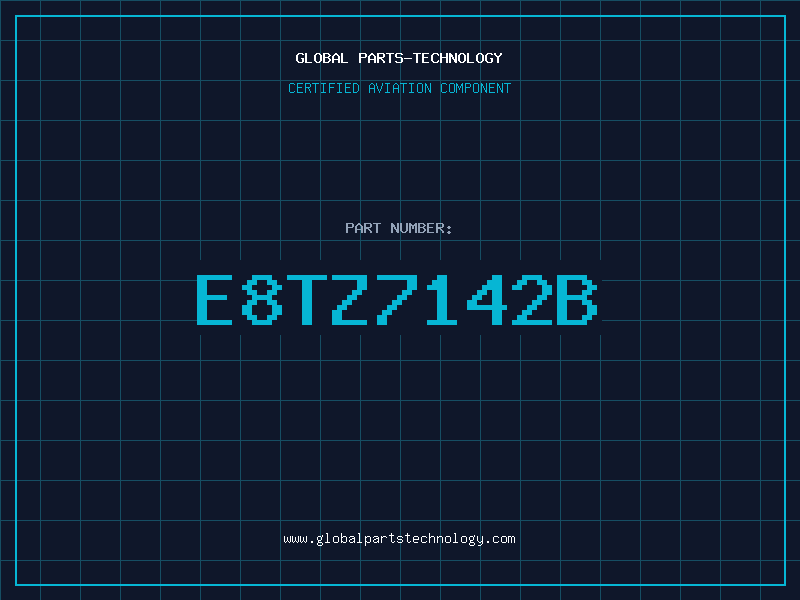 Aviation Part E8TZ7142B