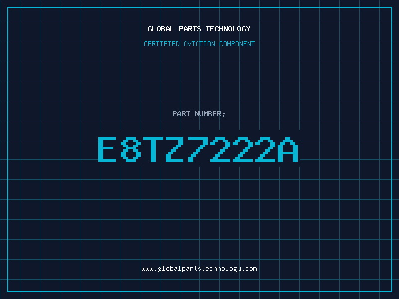 Aviation Part E8TZ7222A