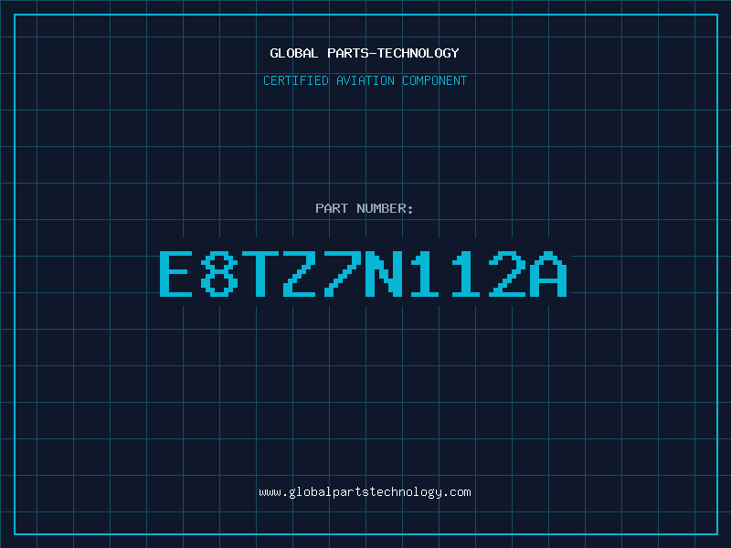 Aviation Part E8TZ7N112A