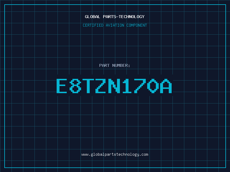 Aviation Part E8TZN170A