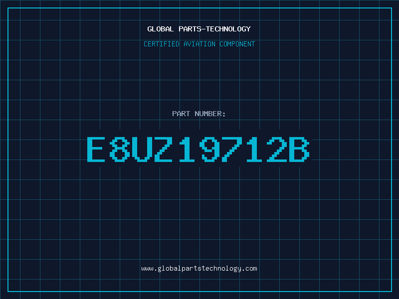 Aviation Part E8UZ19712B