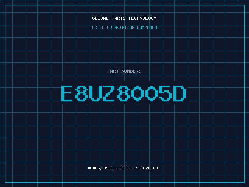 Aviation Part E8UZ8005D