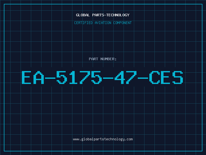 Aviation Part EA-5175-47-CES