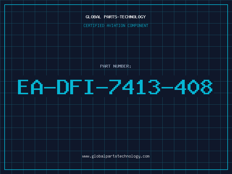 Aviation Part EA-DFI-7413-408
