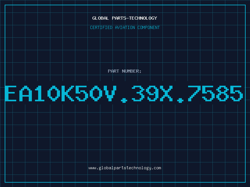 Aviation Part EA10K50V.39X.7585