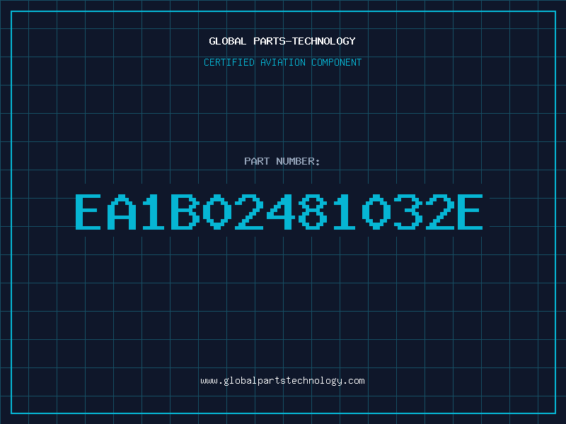 Aviation Part EA1B02481032E