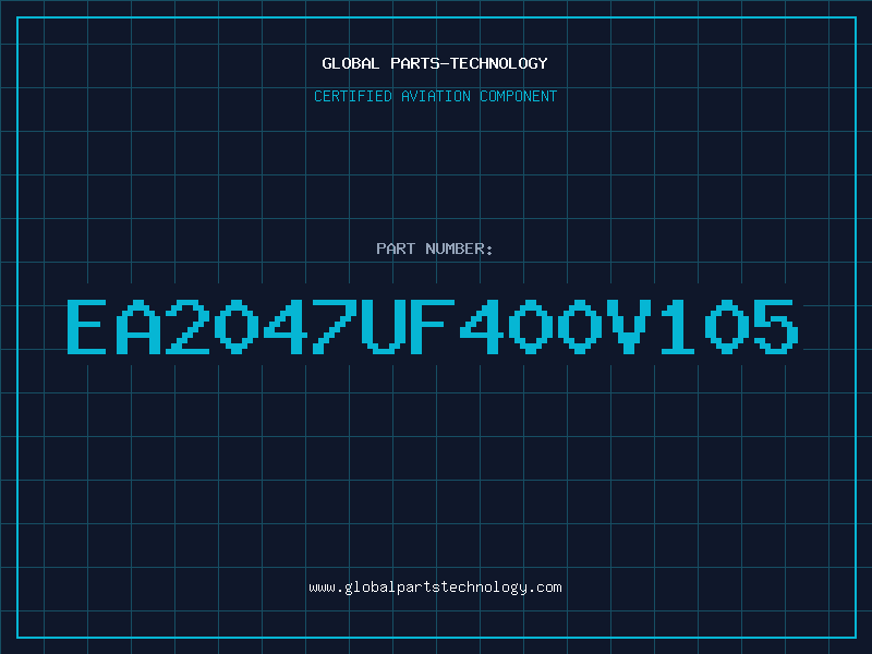 Aviation Part EA2047UF400V105