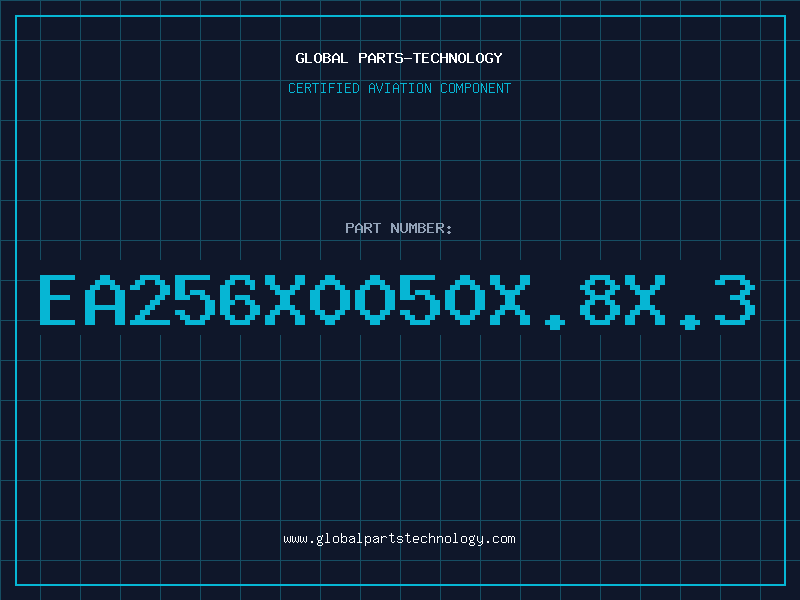 Aviation Part EA256X0050X.8X.3