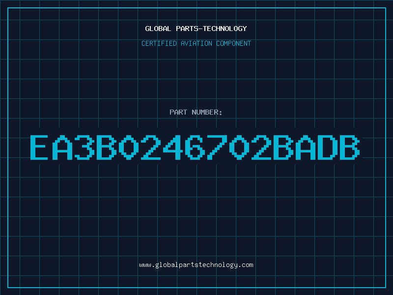 Aviation Part EA3B0246702BADB