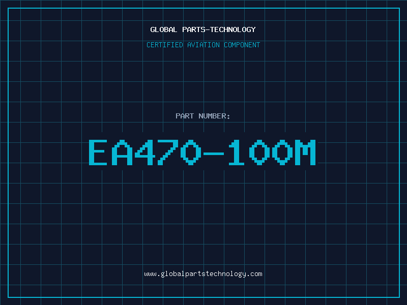 Aviation Part EA470-100M