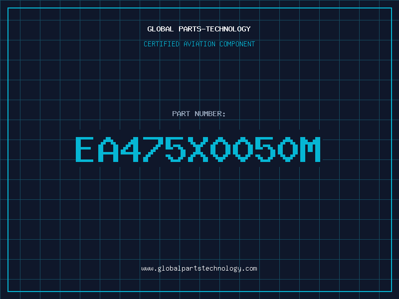 Aviation Part EA475X0050M