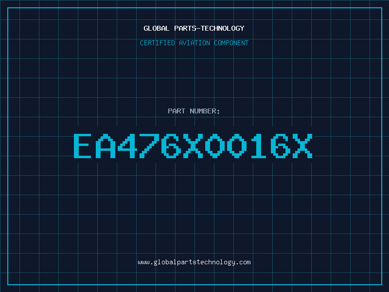 Aviation Part EA476X0016X