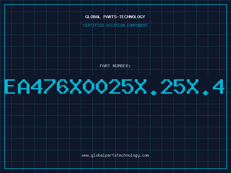 Aviation Part EA476X0025X.25X.4