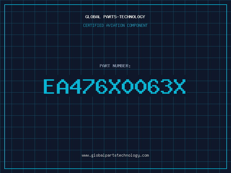 Aviation Part EA476X0063X