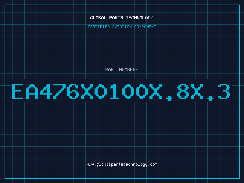 Aviation Part EA476X0100X.8X.3
