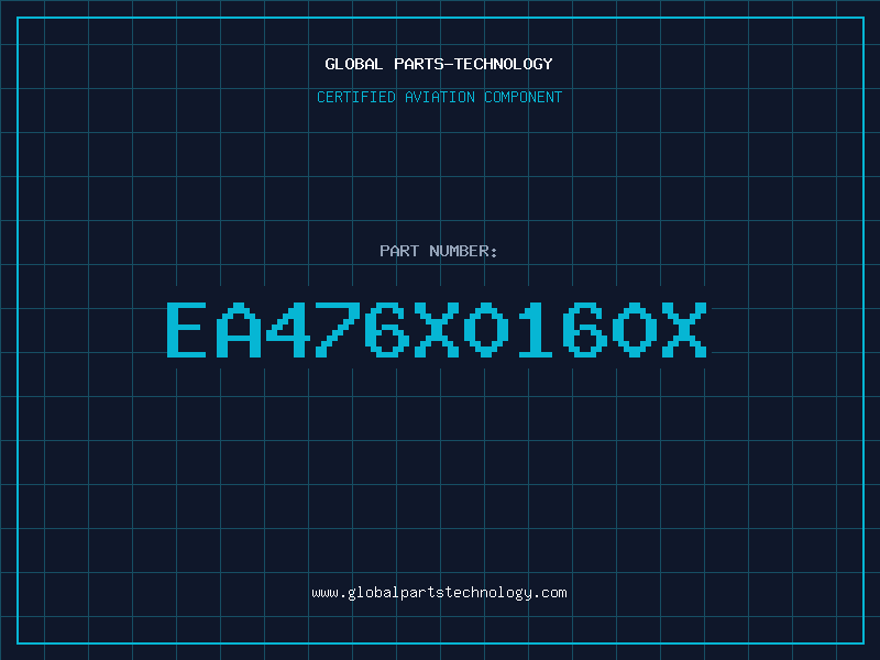 Aviation Part EA476X0160X